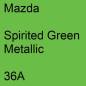 Preview: Mazda, Spirited Green Metallic, 36A.